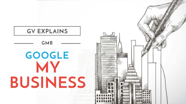 GV Explains GMB Google My Business