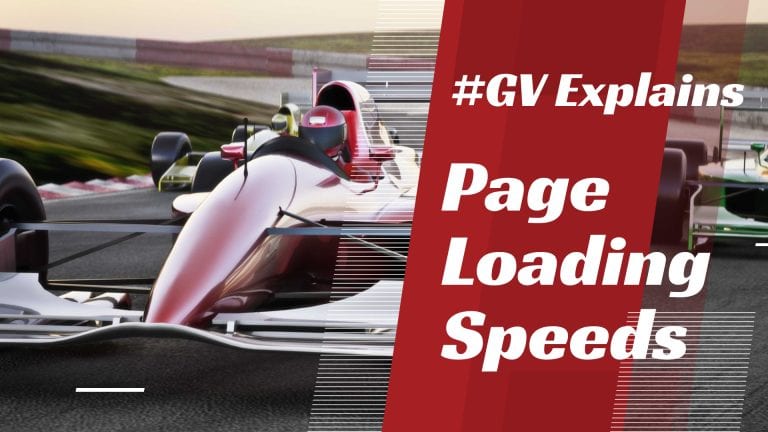 GV Explains Page Loading Speeds